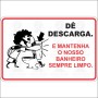   De descarga mantenha o nosso banheiro sempre limpo.  